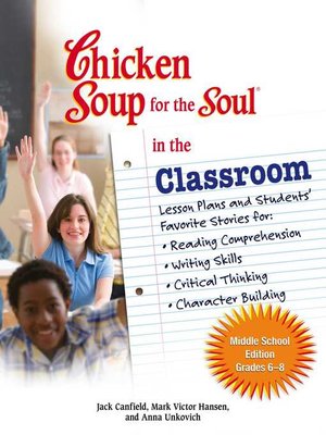 cover image of Chicken Soup for the Soul in the Classroom Middle School Edition